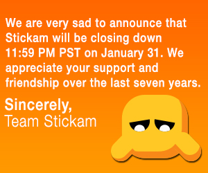A note from all of us at Stickam to our friends:We were here.  We did this.  Actually YOU were here, and you did this.   Stickam was always about you, not “about us,” like most websites.   And we appreciate you all, so so much.After seve