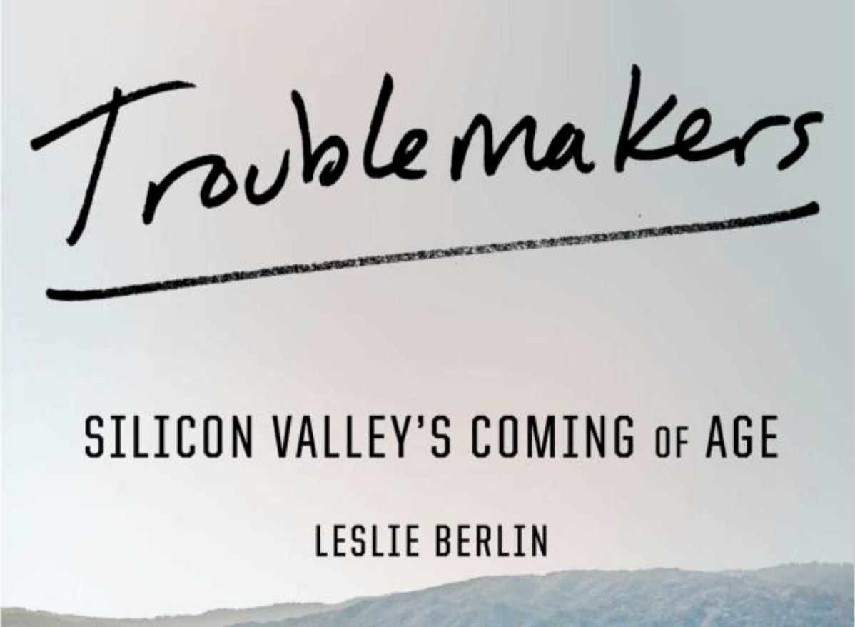Troublemakers-Silicon-Valleys-Coming-of-Age